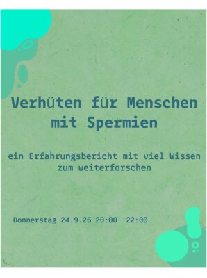 Verhüten für Menschen mit Spermien ein Erfahrungsbericht mit viel Wissen zum weiterforschen - 