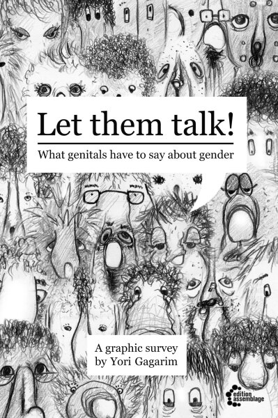 Let them talk! What genitals have to say about gender – a graphic survey by Yori Gagarim
