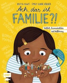 Ach, das ist Familie?!  von Britta Kiwi und Emily Claire Völker