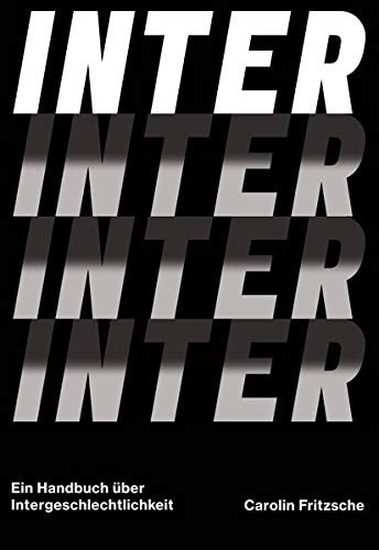 Inter: A Handbook on Intersexuality by Carolin Fritzsche
