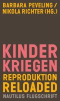 Kinderkriegen: Reproduktion reloaded von Barbara Peveling...