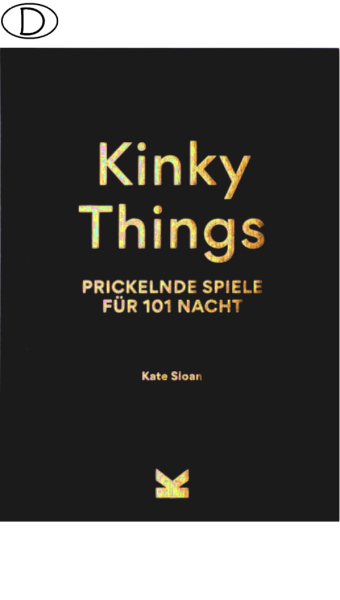 101 Kinky Things: Prickelnde Spiele für 101 Nacht von Kate Sloan
