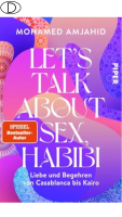 Let’s Talk About Sex, Habibi von Mohamed Amjahid