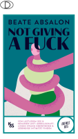 Not giving a fuck von Beate Absalon (preisreduzieres...