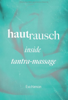 Hautrausch: Inside Tantra-Massage von Eva Hanson